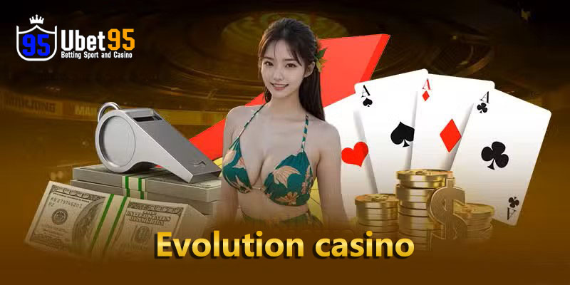 Evolution casino